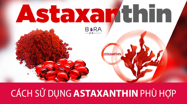 Cách dùng Astaxanthin phù hợp