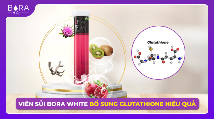 Glutathione được bổ sung đầy đủ trong viên sủi Bora White