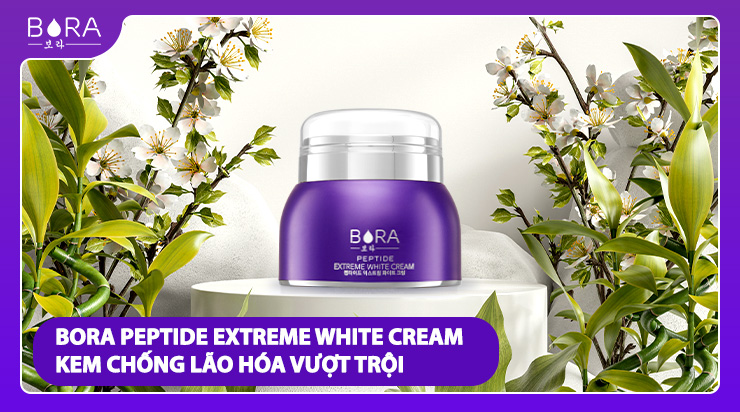 Kem chống lão hoá cho tuổi 30 hiệu quả Bora Peptide Extreme White Cream