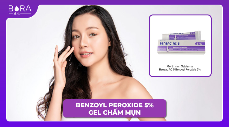 Benzoyl Peroxide 5% – Gel chấm mụn 