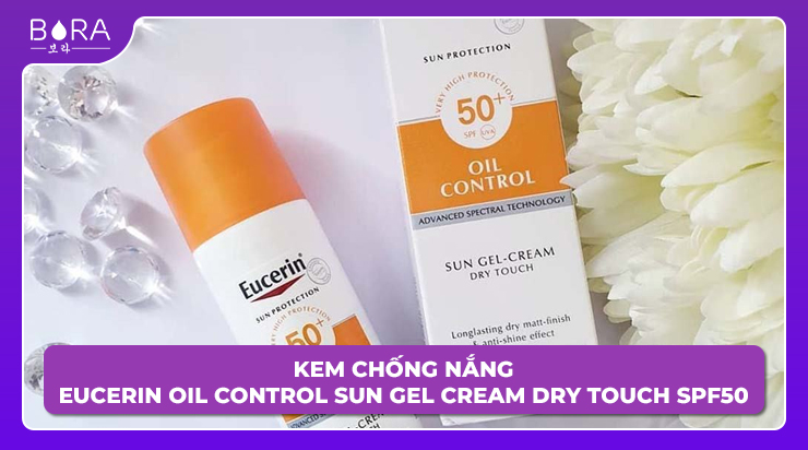 Kem chống nắng Eucerin Oil Control Sun Gel Cream Dry Touch SPF50